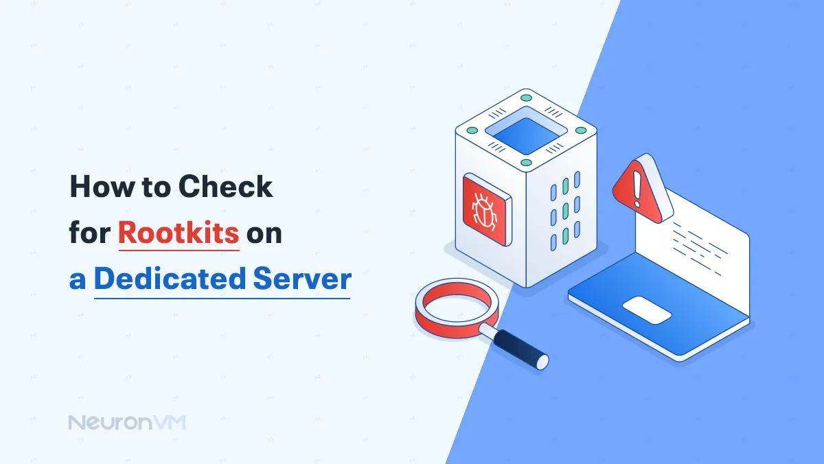How to Check for Rootkits on a Dedicated Server (Step-by-Step)