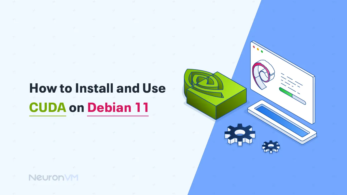 How to Install and Use CUDA on Debian 11 (Step-by-Step)