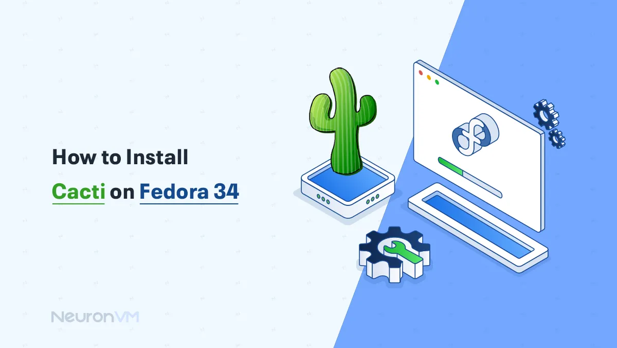 How to Install Cacti on Fedora 34 (Step-by-Step Guide)