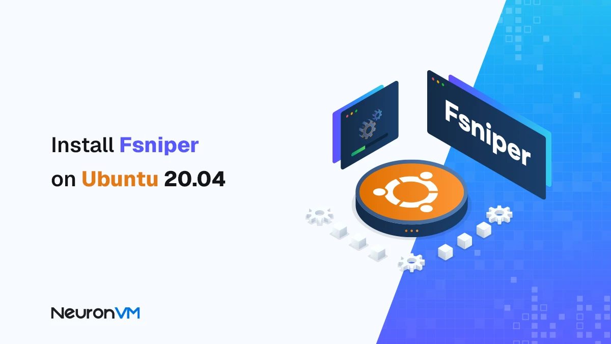 How to Install and Use Fsniper on Ubuntu 20.04