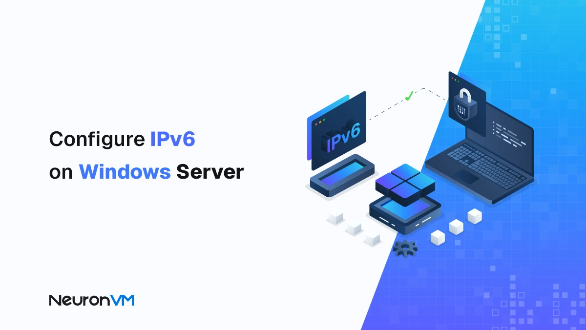 How to Install and Configure IPv6 on Windows Server