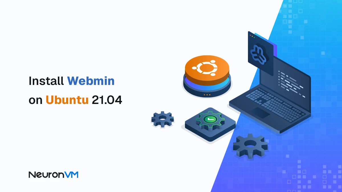 How to Install Webmin on Ubuntu 21.04 [Full Tutorial]