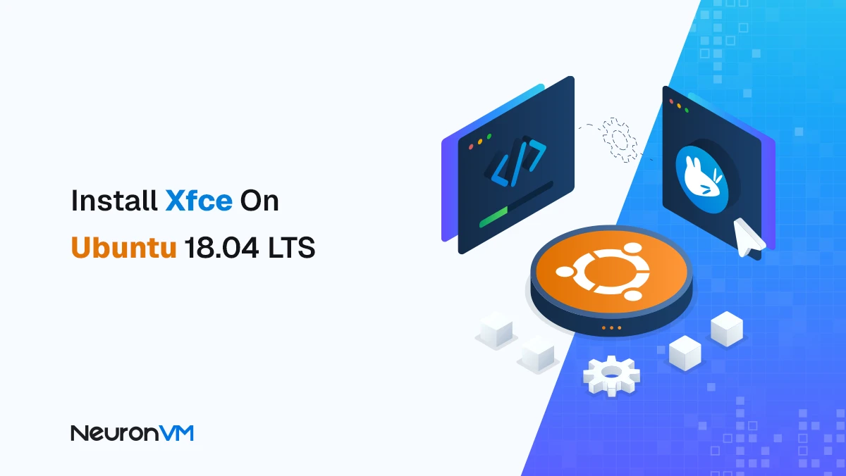 How to Install and Use Xfce on Ubuntu 18.04 (Full Guide)