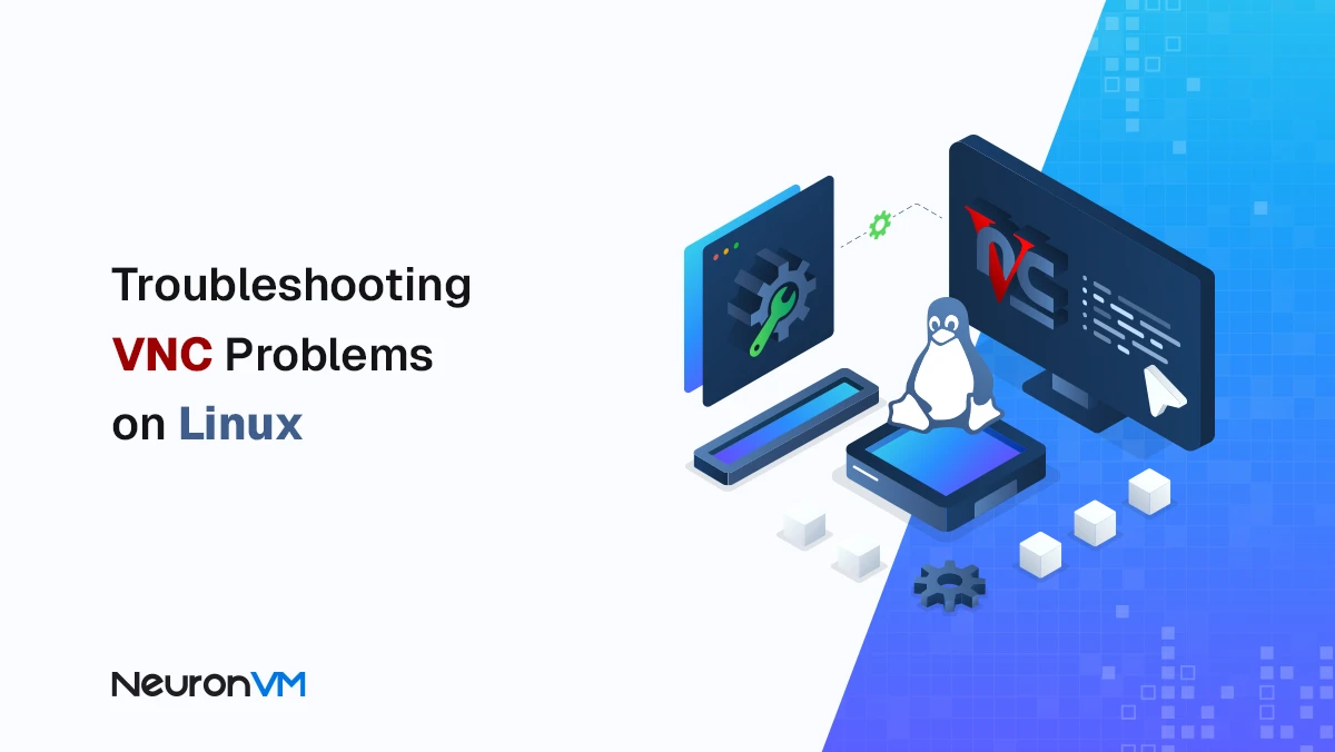 Troubleshooting VNC Problems on Linux