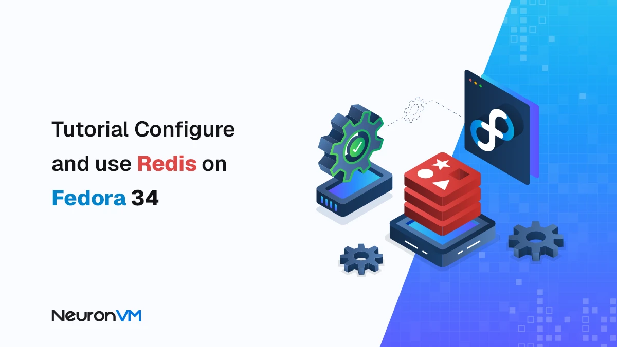 How to Install Redis on Fedora 34 [Configuration Guide]