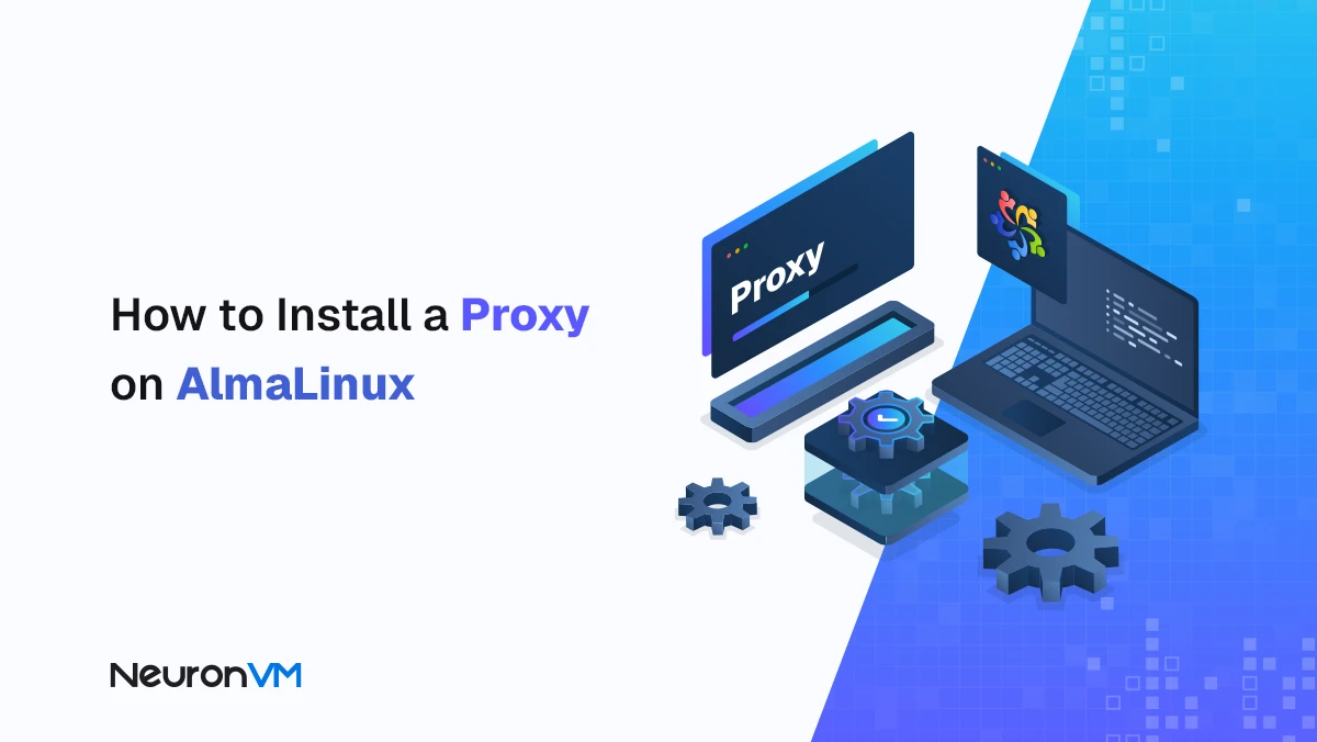 How to Install and Configure a Proxy Server on AlmaLinux