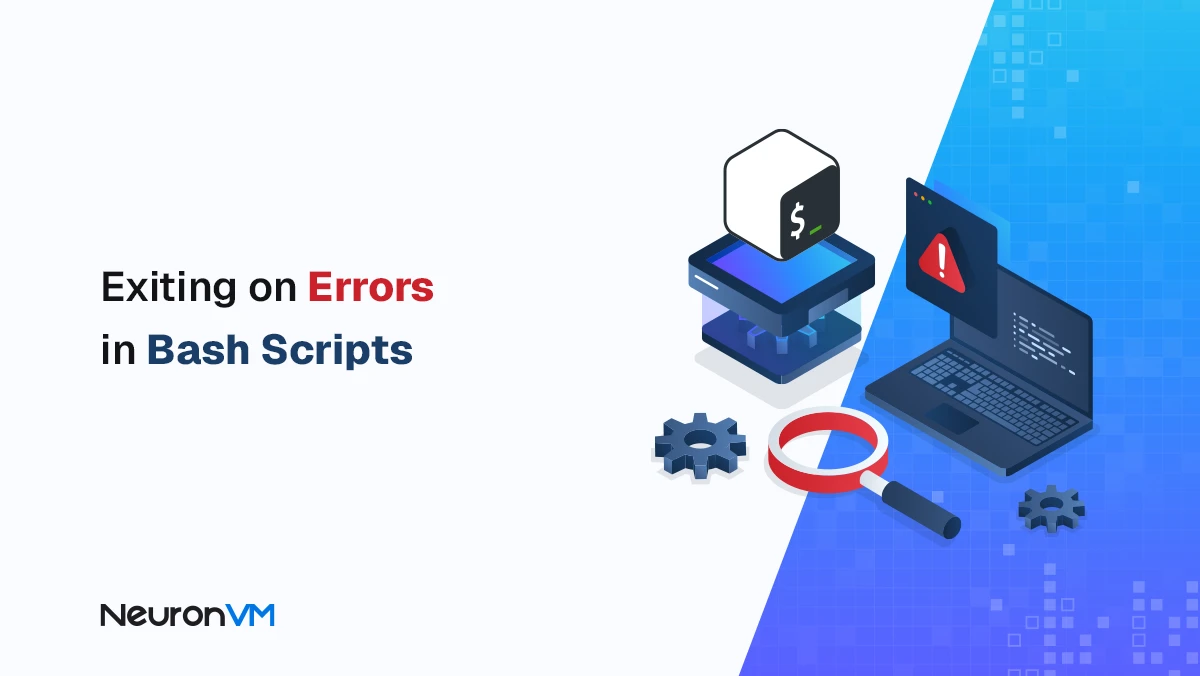 How to Exit Bash Scripts on Errors