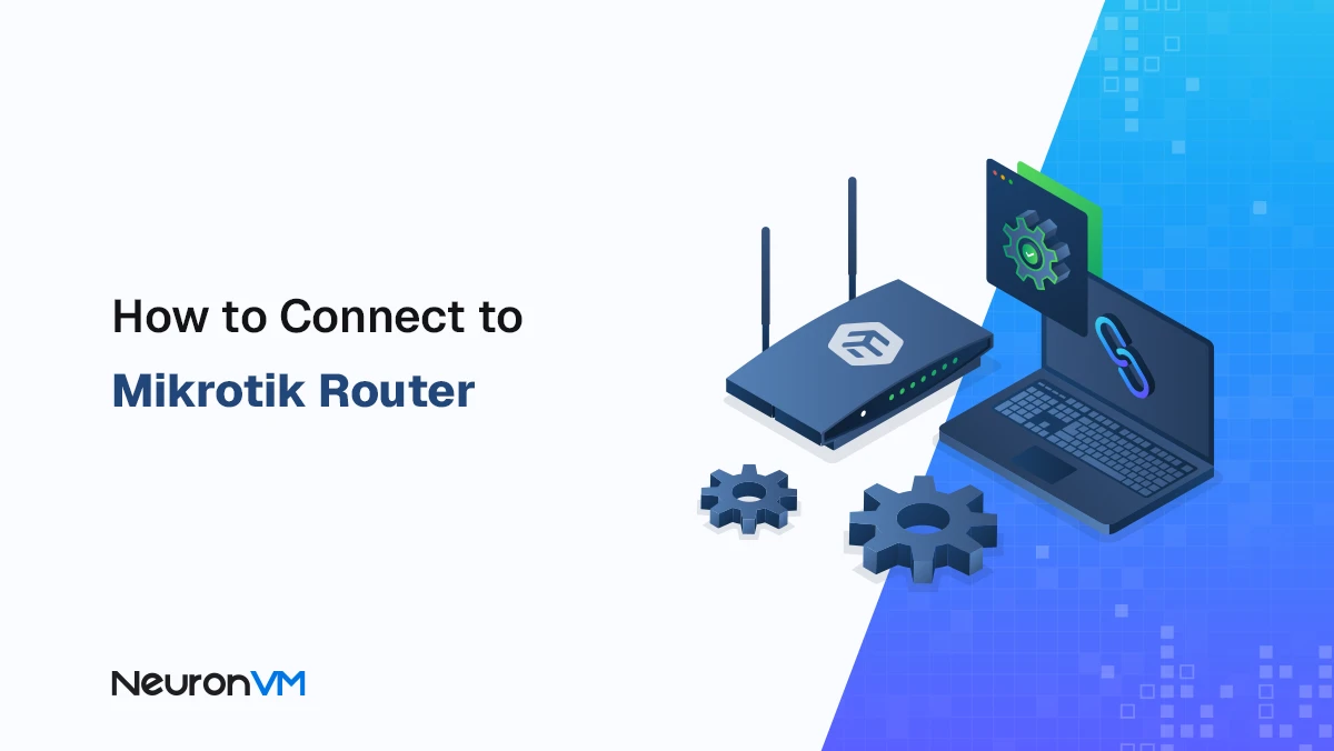 How to Connect to Mikrotik Router