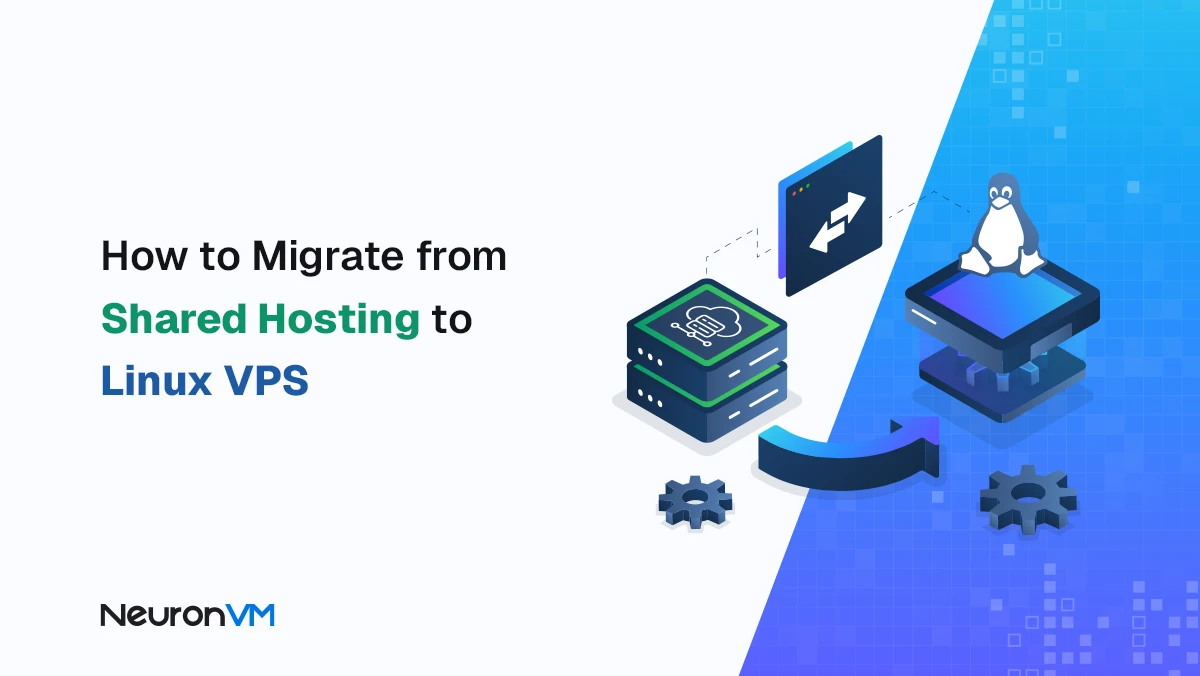 How to Migrate from Shared Hosting to VPS Linux