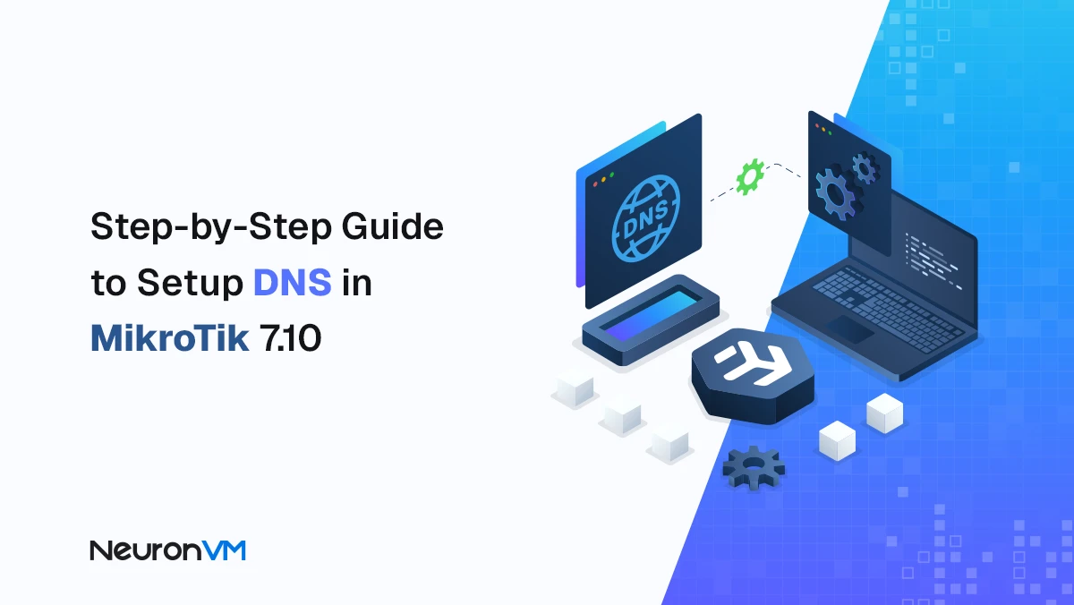How to Setup DNS on MikroTik 7.10